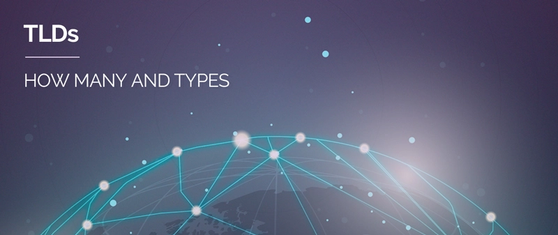 How Many TLDs Are There? What Are The Types? We Answer Your Common TLD Questions!