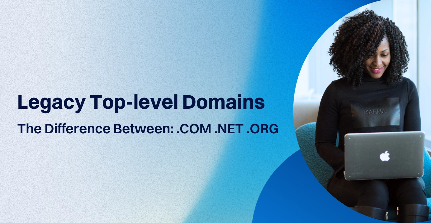 Difference Between .COM, .NET, and .ORG?