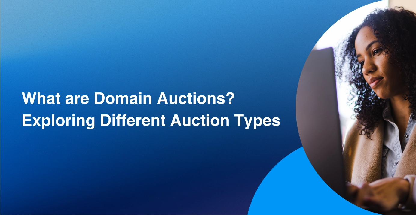 What are Domain Auctions? Exploring Different Auction Types