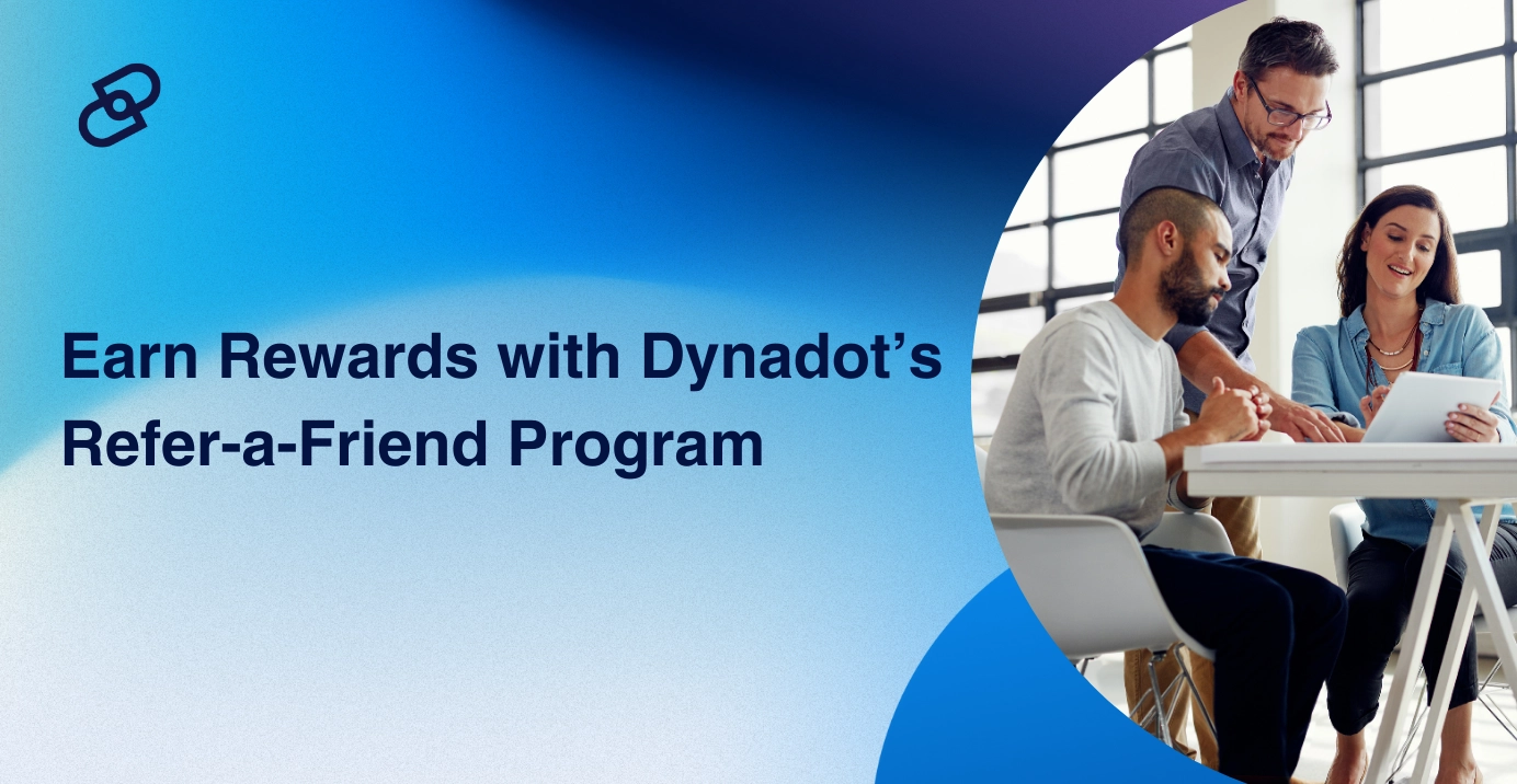 Spread the Word and Earn Rewards with Dynadot’s Refer-a-Friend Program